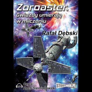Zoroaster. Gwiazdy umierają w milczeniu – audiobooki