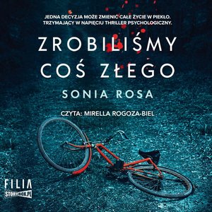 Zrobiliśmy coś złego – audiobooki