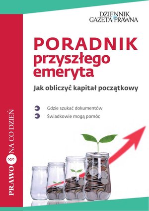 Poradnik przyszłego emeryta Jak obliczyć kapitał początkowy – ebooki