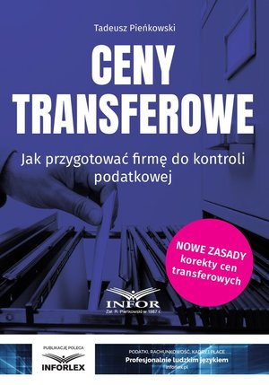 Ceny transferowe. Jak przygotować firmę do kontroli podatkowej – ebook