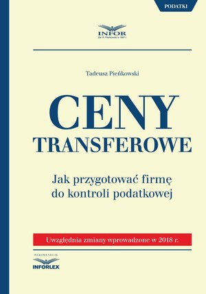 Ceny transferowe. Jak przygotować firmę do kontroli podatkowej – ebook