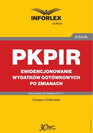 PKPIR  Ewidencjonowanie wydatków gotówkowych po zmianach – ebook