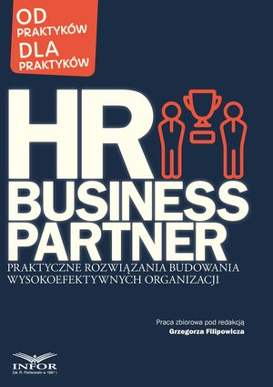 HR Business Partner Praktyczne rozwiązania budowania wysokoefektywnych organizacji – ebook