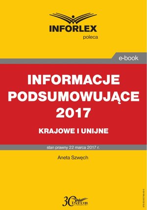INFORMACJE PODSUMOWUJĄCE 2017 krajowe i unijne – ebook