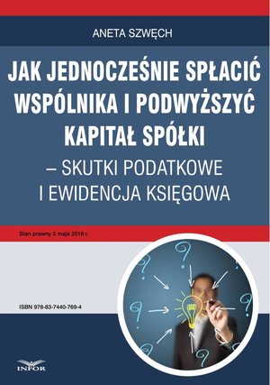 Jak jednocześnie spłacić wspólnika i podwyższyć kapitał spółki - skutki podatkowe i ewidencja księgowa – ebook