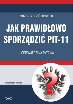 Jak prawidłowo sporządzić PIT-11 - odpowiedzi na pytania – ebook