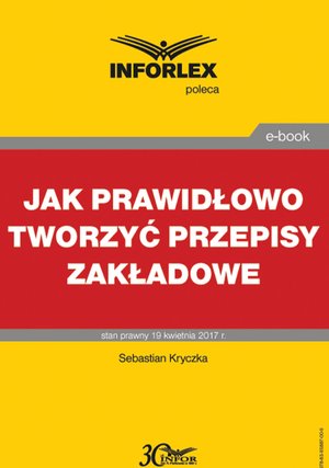 Jak prawidłowo tworzyć przepisy zakładowe – ebook