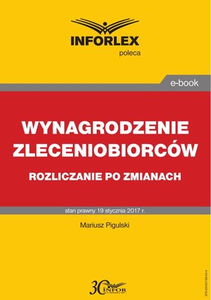 WYNAGRODZENIE ZLECENIOBIORCÓW  rozliczanie po zmianach  – ebook