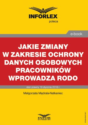 Jakie zmiany w zakresie ochrony danych osobowych pracowników wprowadza RODO – ebook