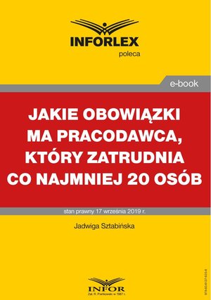 Jakie obowiązki ma pracodawca, który zatrudnia co najmniej 20 osób – ebook