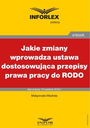 Jakie zmiany wprowadza ustawa dostosowująca przepisy prawa pracy do RODO – ebook