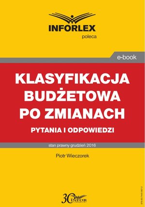 KLASYFIKACJA BUDŻETOWA PO ZMIANACH pytania i odpowiedzi – ebook