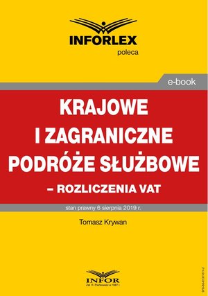Krajowe i zagraniczne podróże służbowe - rozliczanie VAT – ebook
