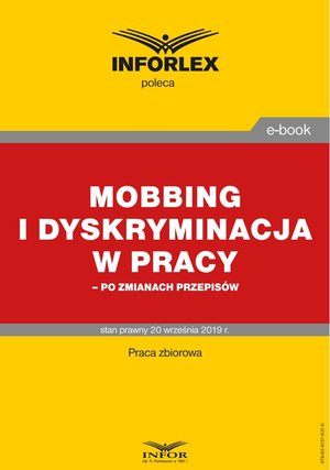 Mobbing i dyskryminacja w pracy - po zmianach przepisów – ebook