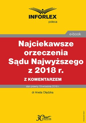 Najciekawsze orzeczenia Sądu Najwyższego z 2018 r. z komentarzem – ebook