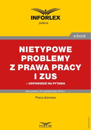 Nietypowe problemy z prawa pracy i ZUS - odpowiedzi na pytania – ebook