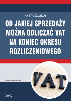 Od jakiej sprzedaży można odliczać VAT na koniec okresu rozliczeniowego – ebook