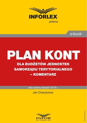 Plan kont dla budżetów jednostek samorządu terytorialnego - komentarz – ebook