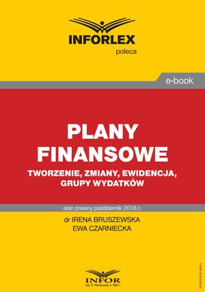 Plany finansowe - tworzenie, zmiany, ewidencja, grupy wydatków – ebook