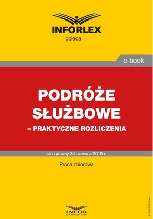 Podróże służbowe - praktyczne rozliczenia – ebook