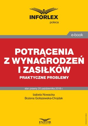 Potrącenia z wynagrodzeń i zasiłków - praktyczne problemy – ebook