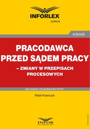 Pracodawca przed sądem pracy - zmiany w przepisach procesowych – ebook