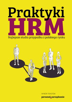 Praktyki HRM - Najlepsze studia przypadku z polskiego rynku – ebook