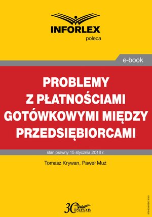Problemy z płatnościami gotówkowymi między przedsiębiorcami – ebook