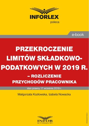Przekroczenie limitów składkowo-podatkowych w 2019 r. - rozliczenie przychodów pracownika – ebook