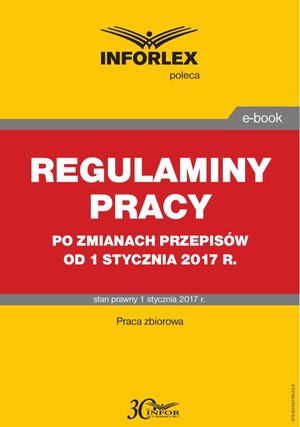 REGULAMINY PRACY po zmianach przepisów od 1 stycznia 2017 r. – ebook