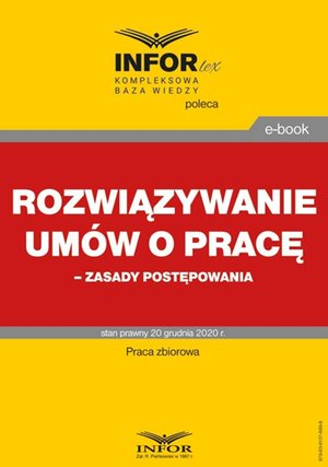 Rozwiązywanie umów o pracę - zasady postępowania – ebooki