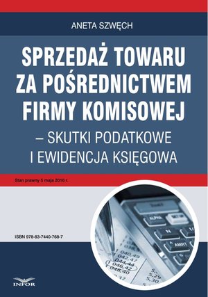 Sprzedaż towaru za pośrednictwem firmy komisowej - skutki podatkowe i ewidencja księgowa – ebook