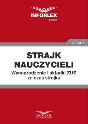 Strajk nauczycieli.Wynagrodzenie i składki ZUS za czas strajku – ebook