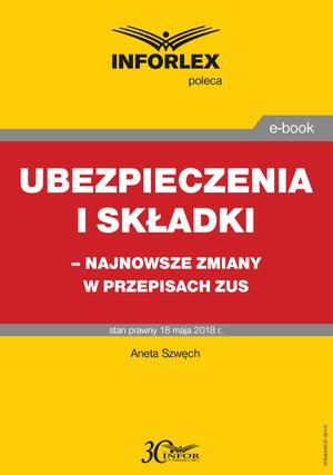 Ubezpieczenia i składki - najnowsze zmiany w przepisach ZUS – ebook