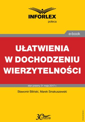 Ułatwienia w dochodzeniu wierzytelności – ebook