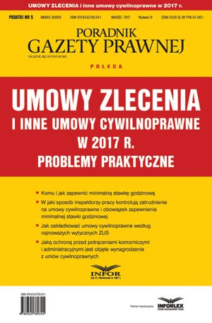 Umowy zlecenia i inne umowy cywilnoprawne w 2017 r. Problemy praktyczne – ebook