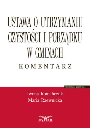 Ustawa o utrzymaniu czystości i porządku w gminach. Komentarz – ebook