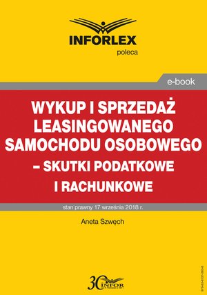 Wykup i sprzedaż leasingowanego samochodu osobowego - skutki podatkowe i rachunkowe – ebook