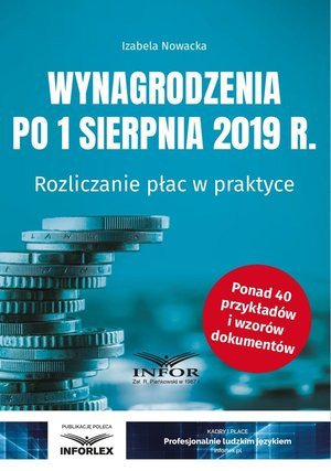 Wynagrodzenia po 1 sierpnia 2019 r. Rozliczanie płac w praktyce – ebook