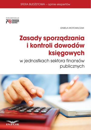 Zasady sporządzania i kontroli dowodów księgowych w jednostkach sektora finansów publicznych – ebook