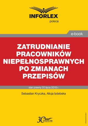 Zatrudnianie pracowników niepełnosprawnych po zmianach przepisów – ebook