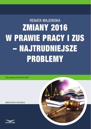 Zmiany 2016 w prawie pracy i ZUS - najtrudniejsze problemy – ebook