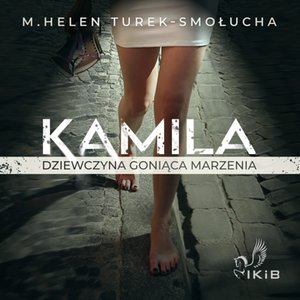 Kamila dziewczyna goniąca marzenia – audiobooki