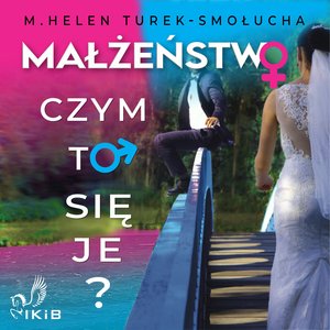 Małżeństwo. Czym to się je? – audiobooki