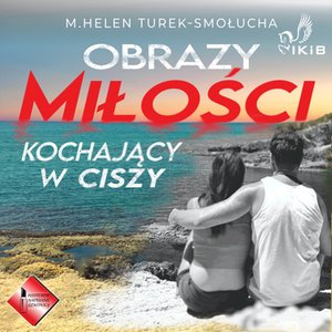 Obrazy miłości. Kochający w ciszy – audiobooki