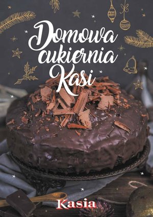 Domowa cukiernia Kasi. Zimowe wypieki – ebook