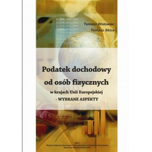 Podatek dochodowy od osób fizycznych w krajach Unii Europejskiej - WYBRANE ASPEKTY – ebooki