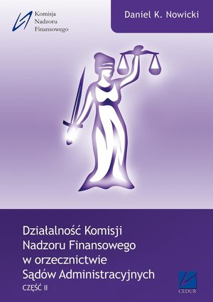 Działalność Komisji Nadzoru Finansowego w orzecznictwie Sądów Administracyjnych. Część II – ebooki