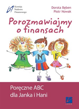 Porozmawiajmy o finansach - poręczne ABC dla Janka i Hani – ebooki