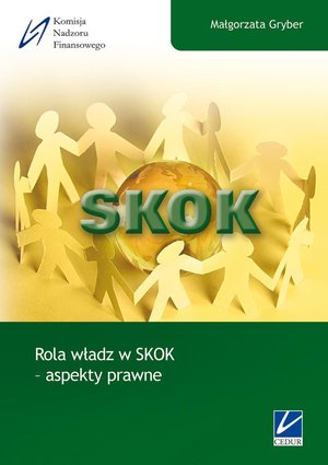 Rola władz w SKOK - aspekty prawne – ebooki